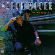 AARON MOORE - HELLO WORLD CD