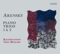 ARENSKY RACHMANINOV TRIO MOSCOW - PIANO TRIOS 1 & 2 CD