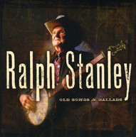 RALPH STANLEY - OLD SONGS & BALLADS 1 CD