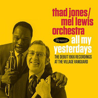 THAD JONES MEL ORCHESTRA LEWIS - ALL MY YESTERDAYS: THE DEBUT 1966 CD