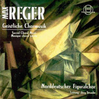 REGER NORTH GERMAN FIGURALCHOR STRAUBE - SACRED CHORAL MUSIC CD