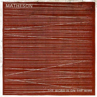 MATHESON - WORD IS ON THE WIRE CD