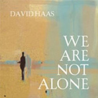DAVID HAAS - WE ARE NOT ALONE CD