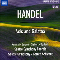 HANDEL / SCHWARZ / SEATTLE SYM &  CHORALE / KOTOSKI - ACIS & GALATEA CD