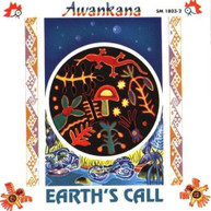 EARTH'S CALL - AWANKANA CD