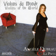 ANGELE DUBEAU LA PIETA - VIOLONS DU MONDE CD