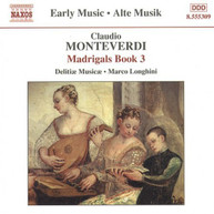 MONTEVERDI LONGHINI DELITIAE MUSICAE - MADRIGALS BOOK 3 CD