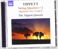 TIPPETT /  TIPPETT QUARTET - STRING QUARTETS NOS 3 & 5 CD