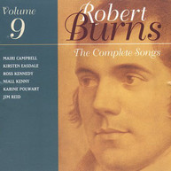 BURNS CAMPBELL EASDALE KENNEDY KENNY - MUSIC OF ROBERT BURNS 9 CD