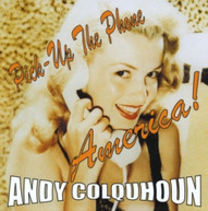 ANDY COLQUHOUN - PICK UP THE PHONE AMERICA CD