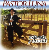 PASTOR LUNA - META MATE Y CHAMAME CD