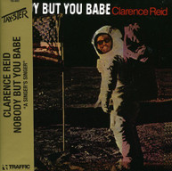 CLARENCE REID - NOBODY BUT YOU BABE CD