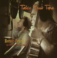 BERNIE PEARL - TAKE YOUR TIME CD