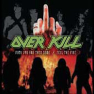 OVERKILL - FUCK YOU & THEN SOME FEEL THE FIRE CD