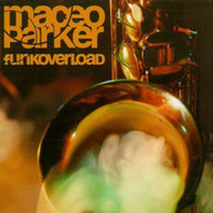MACEO PARKER - FUNK OVERLOAD CD