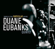 DUANE EUBANKS - THINGS OF THAT PARTICULAR NATURE CD