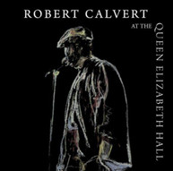 ROBERT CALVERT - AT THE QUEEN ELIZABETH HALL 1986 CD