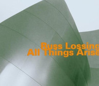 RUSS LOSSING - ALL THINGS ARISE CD