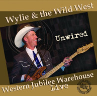 WYLIE WILD WEST - UNWIRED CD
