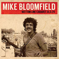MIKE BLOOMFIELD - BOTTOM LINE CABARET 31.3.74 CD