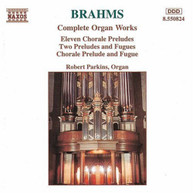BRAHMS /  PARKINS - ORGAN WORKS COMPLETE CD