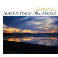 ALISDAIR FRASER PAUL MACHLIS - SKYEDANCE CD