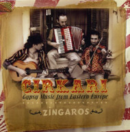 ZINGAROS CIRKARI - GYPSY MUSIC FROM EASTERN EUROPE CD