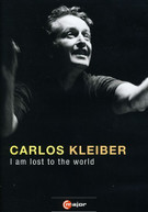 CARLOS KLEIBER - I AM LOST TO THE WORLD DVD