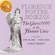 FLORENCE FOSTER JENKINS - GLORY OF HUMAN VOICE CD