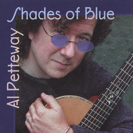 AL PETTEWAY - SHADES OF BLUE CD