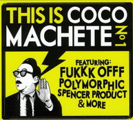THIS IS COCO MACHETE - VOL. 1-THIS IS COCO MACHETE (UK) CD
