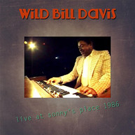 WILD BILL DAVIS - LIVE AT SONNY'S PLACE 1986 CD