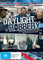 DAYLIGHT ROBBERY (2008) DVD