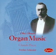 OLSSON JULLANDER - ORGAN MUSIC OF OTTO OLSSON 2 CD