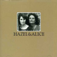 HAZEL DICKENS & ALICE GERRARD - HAZEL & ALICE CD