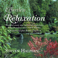 STEVEN HALPERN - EFFORTLESS RELAXATION: RELAXING MUSIC CD