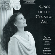 PATRICE MICHAELS BEDI DAVID SCHRADER - SONGS OF THE CLASSICAL AGE CD