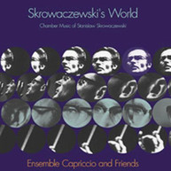 ENSEMBLE CAPRICCIO - SKROWACZEWSKI'S WORLD CD