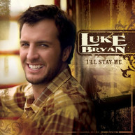 LUKE BRYAN - I'LL STAY ME CD