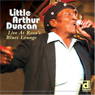 LITTLE ARTHUR DUNCAN - LIVE AT ROSA'S BLUES LOUNGE CD