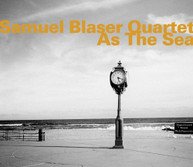 SAMUEL BLASER - AS THE SEA CD
