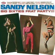 SANDY NELSON - BIG SIXTIES FRAT PARTY (UK) CD