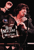 BOB MALONE - MOJO LIVE DVD
