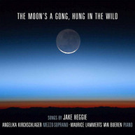 HEGGIE ANGELIKA KIRCHSCHLAGER - MOON'S A GONG HUNG IN THE WILD CD