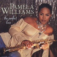 PAMELA WILLIAMS - PERFECT LOVE CD