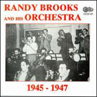 RANDY - BROOKS & HIS ORCHESTRA 1945 - & HIS ORCHESTRA 1945-47 CD
