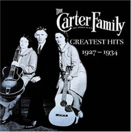 CARTER FAMILY - GREATEST HITS 1927-34 CD