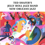 TED SHAFER JELLY ROLL JAZZ BAND - NEW ORLEANS JAZZ 2 CD