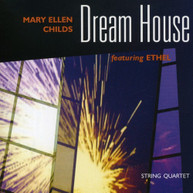 MARY ELLEN CHILDS - DREAM HOUSE CD