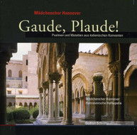 PERUCONA COZZOLANI MAEDCHENCHOR HANNOVER - GAUDE PLAUDE CD